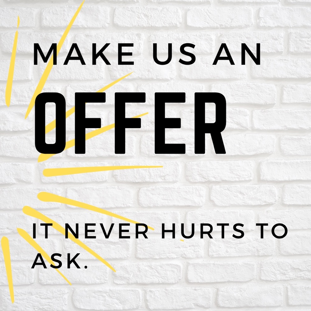 Make Us An Offer!